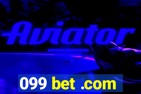 099 bet .com